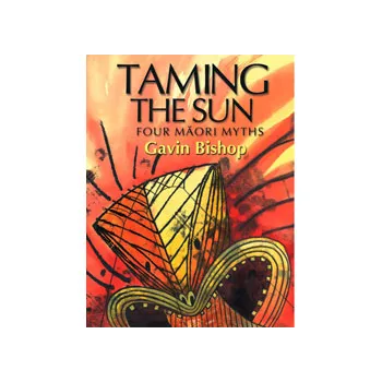 Taming the Sun: Four Maori Myths