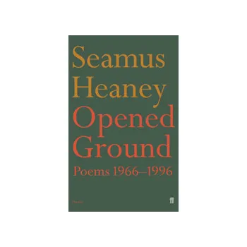 Opened Ground Poems 1966 1996